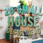 home decor ıdeas 20 small house decor ideas MXVNLSG