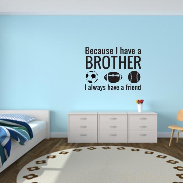 wall decals quotes because i have a brother sports wall decal quote FZSEOJL