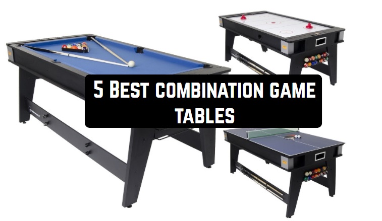 Combination game tables – for all tastes and ages